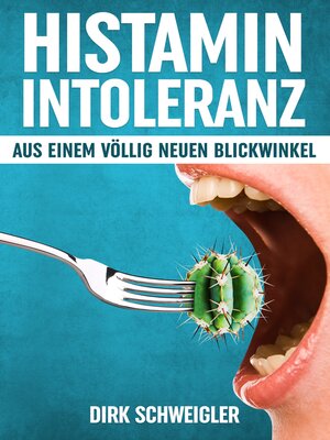 cover image of Histaminintoleranz aus einem völlig neuen Blickwinkel